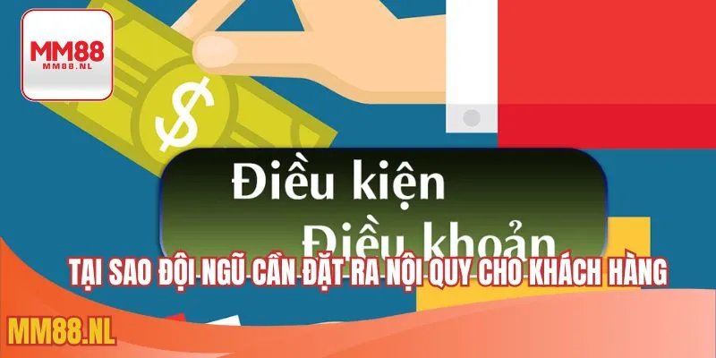 Tại sao đội ngũ cần đặt ra nội quy cho khách hàng